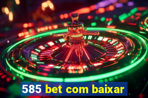 585 bet com baixar